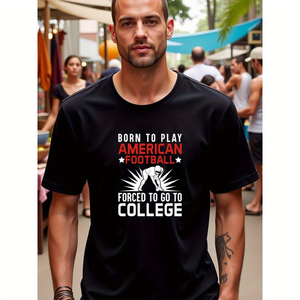 natee local warehouse clearance Born to Play American Football, Forced to Go to College, man's T-Shirt,100% Cotton Fabric,Crew Neck,Short Sleeve,Regular Fit,All-Season Casual Wear,180gsm-Ideal for All Saints' Day Thanksgiving Day,