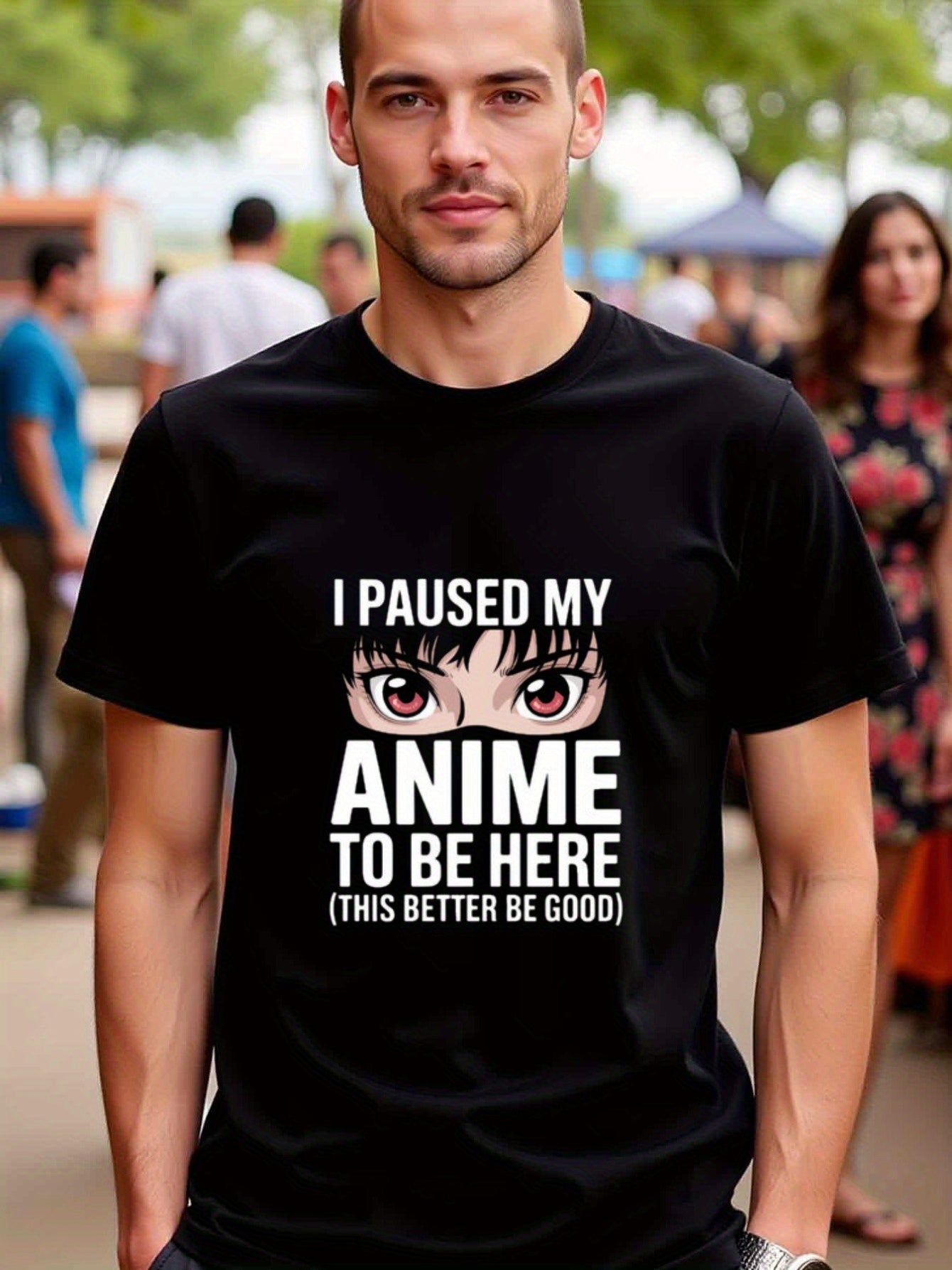 natee local warehouse clearance Anime Lover's Tee: I Paused My Anime to Be Here, man's T-Shirt,100% Cotton Fabric,Crew Neck,Short Sleeve,Regular Fit,All-Season Casual Wear,180gsm-Ideal for All Saints' Day Thanksgiving Day,
