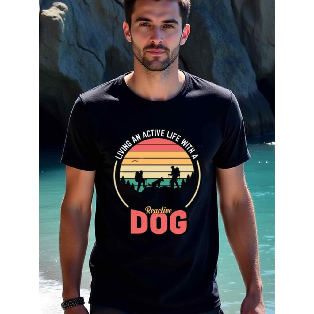 natee local warehouse clearance Active Life with a Reactive Dog Hiking Adventure T-shirt, man's T-Shirt,100% Cotton Fabric,Crew Neck,Short Sleeve,Regular Fit,All-Season Casual Wear,180gsm-Ideal for All Saints' Day Thanksgiving Day, 男t
