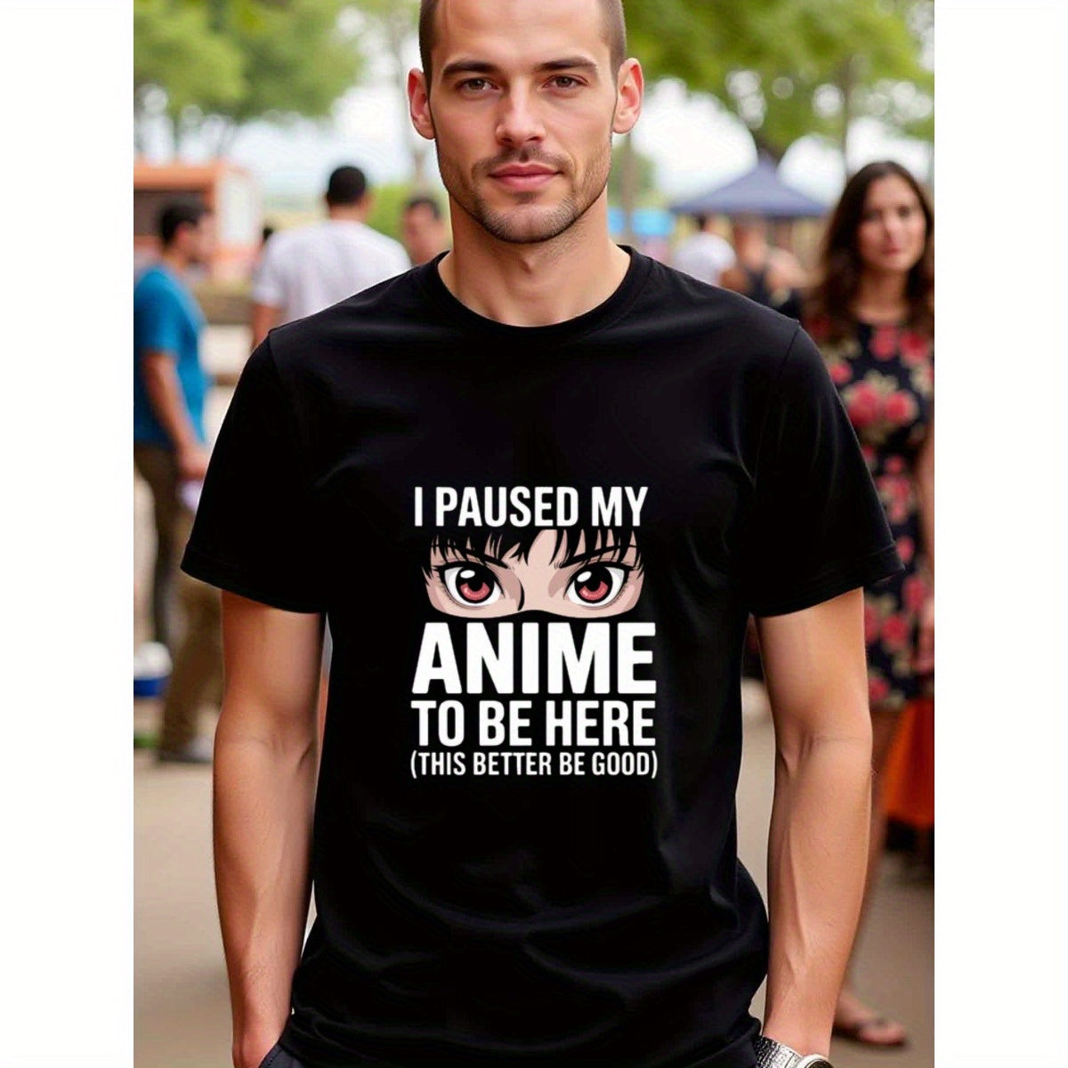 natee local warehouse clearance Anime Lover's Tee: I Paused My Anime to Be Here, man's T-Shirt,100% Cotton Fabric,Crew Neck,Short Sleeve,Regular Fit,All-Season Casual Wear,180gsm-Ideal for All Saints' Day Thanksgiving Day,